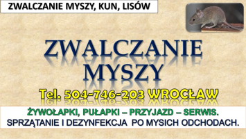 Zwalczanie myszy, Wrocław. tel. 504-746-203 Likwidacja szkodników w domu