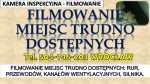 Usługi kamerą inspekcyjną, Wrocław, tel. 504-746-203, filmowanie, cena