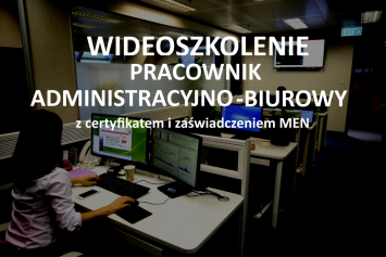 Szkolenie Pracownik administracyjno-biurowy