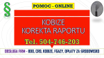 Korekta i poprawa Raportu Kobize, cena 502-032-782. Poprawienie