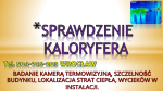 Sprawdzenie kaloryfera, tel. 504-746-203, grzejnika, Wrocław. Kontrola