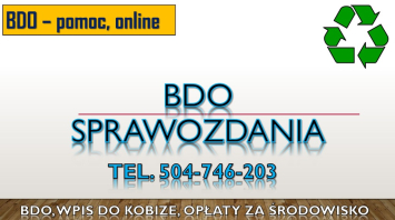 Odpady, sprawozdanie, cena, tel. 504-746-203 pomoc, porady, wykaz