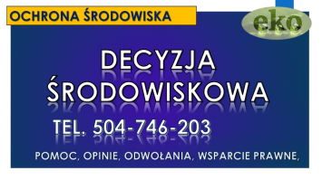 Decyzja środowiskowa cena, tel. 504-746-203, raport środowiskowy, analiza