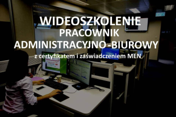 Szkolenie online Pracownik administracyjno - biurowy z zaświadczeniem