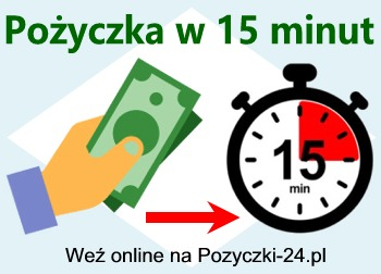 Pożyczki w 15 minut - zdobądź szybką gotówkę bez zaświadczeń