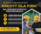 KREDYT dla FIRM 220 000 PLN NA UPROSZCZONYCH PROCEDURACH!