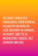 Dla przedstawicieli, osób biznesu. Duże dochody, bez wkładu.