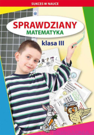 Sprawdzian klasa 3 matematyka kupisz na Eduksiegarnia