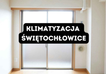Klimatyzacja Świętochłowice