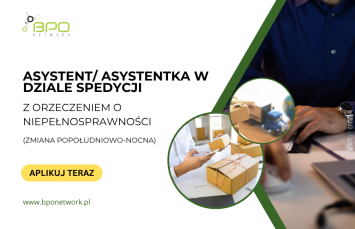 Asystent (K/M) w dziale spedycji z orzeczeniem zmiana popołudniowo-nocna