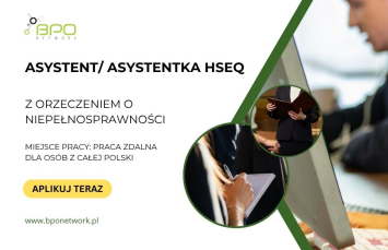 Asystent/Asystentka HSEQ z orzeczeniem zdalnie cala Polska