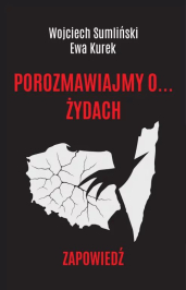 POROZMAWIAJMY O ŻYDACH - książka-bestseller i wielki HIT wydawniczy