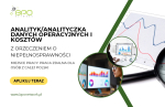 Analityk (K/M) danych operacyjnych i kosztów z orzeczeniem- praca zdalna