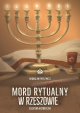 MORD RYTUALNY W RZESZOWIE - książka Radosława Patlewicza